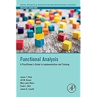 Functional Analysis: A Practitioner's Guide to Implementation and Training (Critical Specialties in Treating Autism and other Behavioral Challenges) Functional Analysis: A Practitioner's Guide to Implementation and Training (Critical Specialties in Treating Autism and other Behavioral Challenges) Paperback Kindle
