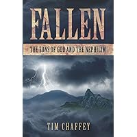 Fallen: The Sons of God and the Nephilim Fallen: The Sons of God and the Nephilim Paperback Kindle Audible Audiobook