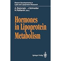Hormones in Lipoprotein Metabolism (Recent Developments in Lipid and Lipoprotein Research) Hormones in Lipoprotein Metabolism (Recent Developments in Lipid and Lipoprotein Research) Kindle Paperback