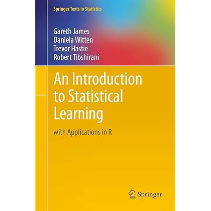 An Introduction to Statistical Learning: with Applications in R (Springer Texts in Statistics)