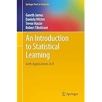 An Introduction to Statistical Learning: with Applications in R (Springer Texts in Statistics) An Introduction to Statistical Learning: with Applications in R (Springer Texts in Statistics) Hardcover eTextbook