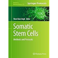 Somatic Stem Cells: Methods and Protocols (Methods in Molecular Biology, 879) Somatic Stem Cells: Methods and Protocols (Methods in Molecular Biology, 879) Hardcover Paperback