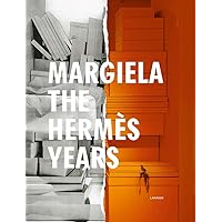 Margiela. The Hermes Years Margiela. The Hermes Years Hardcover