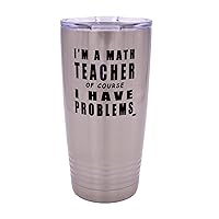 Rogue River Tactical Funny Math Teacher Problems Large 20 Ounce Stainless Steel Travel Tumbler Mug Cup w/Lid School Professor Teaching Educator Gift