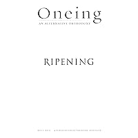 Oneing: Ripening