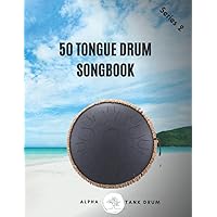 Tongue Drum Songbook: 50 Mixed songs for Tongue Drum 8,5X11, 86 pages Tongue Drum Songbook: 50 Mixed songs for Tongue Drum 8,5X11, 86 pages Paperback Kindle