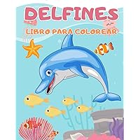Libro para colorear de delfines: Un viaje para colorear bajo las olas (Spanish Edition)