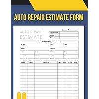 Auto Repair Estimate Form Book, Easy Form for Body Shop, 100 Forms on One Side.