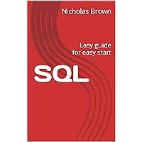 SQL: Easy guide for easy start SQL: Easy guide for easy start Kindle Paperback