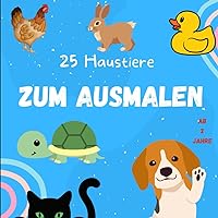25 Haustiere zum ausmalen (German Edition)