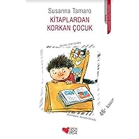 Kitaplardan Korkan Çocuk (Turkish Edition) Kitaplardan Korkan Çocuk (Turkish Edition) Paperback