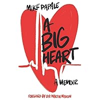 A Big Heart: A Memoir A Big Heart: A Memoir Paperback Kindle