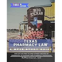 Texas Pharmacy Law: A MPJE® Study Guide Texas Pharmacy Law: A MPJE® Study Guide Paperback
