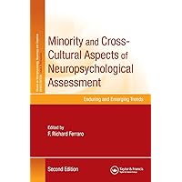 Minority and Cross-Cultural Aspects of Neuropsychological Assessment (Studies on Neuropsychology, Neurology and Cognition) Minority and Cross-Cultural Aspects of Neuropsychological Assessment (Studies on Neuropsychology, Neurology and Cognition) Paperback Kindle Hardcover