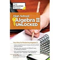 High School Algebra II Unlocked: Your Key to Mastering Algebra II (High School Subject Review) High School Algebra II Unlocked: Your Key to Mastering Algebra II (High School Subject Review) Paperback Kindle