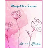 Manifestation Journal A 555 Challenge: A manifest journal for mystic women