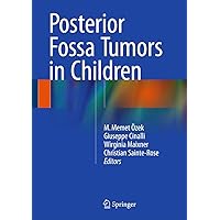 Posterior Fossa Tumors in Children Posterior Fossa Tumors in Children Hardcover Kindle Paperback