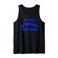 I Am The Oldest Sister I Make The Rules Funny Sister Tank Top