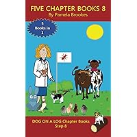 Five Chapter Books 8: Systematic Decodable Books Help Anyone, including Folks with Dyslexia, Learn to Read with Phonics (DOG ON A LOG Chapter Book Collections) Five Chapter Books 8: Systematic Decodable Books Help Anyone, including Folks with Dyslexia, Learn to Read with Phonics (DOG ON A LOG Chapter Book Collections) Paperback Kindle Hardcover