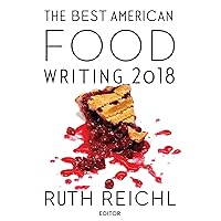 The Best American Food Writing 2018 The Best American Food Writing 2018 Paperback Kindle