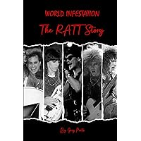 World Infestation: The Ratt Story World Infestation: The Ratt Story Paperback Kindle Audible Audiobook Hardcover