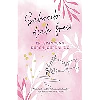 Schreib dich frei: Journal (German Edition)