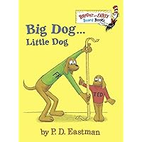 Big Dog . . . Little Dog (Bright & Early Board Books(TM)) Big Dog . . . Little Dog (Bright & Early Board Books(TM)) Board book Kindle Hardcover Paperback