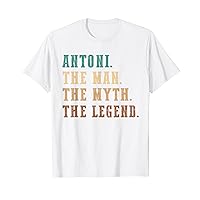 Antoni The Man The Myth The Legend Funny Personalized Antoni T-Shirt