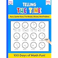 Telling Time: Hours, Minutes, seconds, word problems 100 Days for Math Fun!