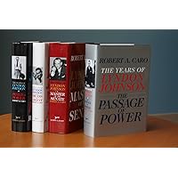 The Years of Lyndon Johnson: The Path to Power; Means of Ascent; Master of the Senate; The Passage of Power The Years of Lyndon Johnson: The Path to Power; Means of Ascent; Master of the Senate; The Passage of Power Hardcover