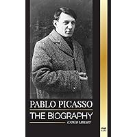 Pablo Picasso: The Biography and Portrait of a Spanish painter and sculptor that created over 20000 works of art (Artists) Pablo Picasso: The Biography and Portrait of a Spanish painter and sculptor that created over 20000 works of art (Artists) Paperback
