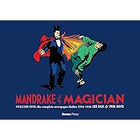 Mandrake the Magician: The Complete Newspaper Dailies Volume 1 (MANDRAKE THE MAGICIAN COMP DAILIES HC) Mandrake the Magician: The Complete Newspaper Dailies Volume 1 (MANDRAKE THE MAGICIAN COMP DAILIES HC) Hardcover
