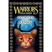 Warriors: Secrets of the Clans (Warriors Field Guide) Warriors: Secrets of the Clans (Warriors Field Guide) Hardcover Kindle