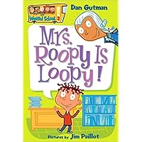 My Weird School #3: Mrs. Roopy Is Loopy! My Weird School #3: Mrs. Roopy Is Loopy! Paperback Kindle Audible Audiobook Library Binding Audio CD