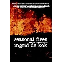 Seasonal Fires: New and Selected Poems Seasonal Fires: New and Selected Poems Paperback Kindle