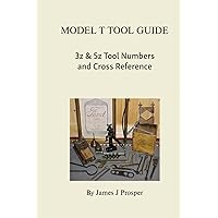 Model T Tool Guide: 3z & 5z Tool Numbers and Cross Reference
