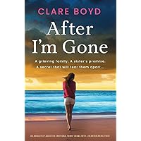 After I'm Gone: An absolutely addictive emotional family drama with a heartbreaking twist After I'm Gone: An absolutely addictive emotional family drama with a heartbreaking twist Kindle Paperback Audible Audiobook