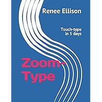 Zoom-Type: Touch-type in 5 days Zoom-Type: Touch-type in 5 days Paperback Spiral-bound