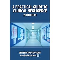 A Practical Guide to Clinical Negligence – 2nd Edition