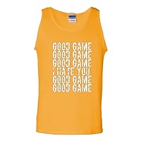 Good Game I Hate You Funny Humor Ball Team Sports DT Adult Tank Top
