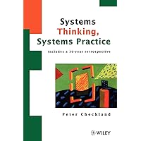 Systems Thinking, Systems Practice: Includes a 30-Year Retrospective Systems Thinking, Systems Practice: Includes a 30-Year Retrospective Paperback Kindle Hardcover