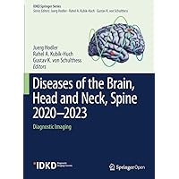 Diseases of the Brain, Head and Neck, Spine 2020–2023: Diagnostic Imaging (IDKD Springer Series) Diseases of the Brain, Head and Neck, Spine 2020–2023: Diagnostic Imaging (IDKD Springer Series) Kindle Paperback