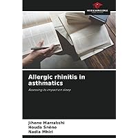 Allergic rhinitis in asthmatics: Assessing its impact on sleep