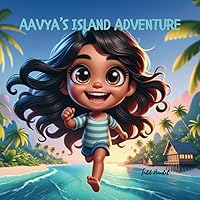 Aavya's Island Adventure Aavya's Island Adventure Paperback Kindle