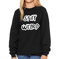 Stay Weird Kids' Raglan Sweatshirt - Funny Sponge Fleece Sweatshirt - Woman Quotes Sweatshirt