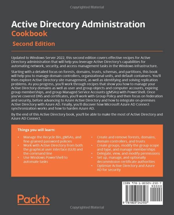 Active Directory Administration Cookbook: Proven solutions to everyday identity and authentication challenges for both on-premises and the cloud, 2nd Edition