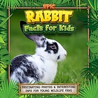 Epic Rabbit Facts for Kids: Fascinating Photos & Interesting Info for Young Wildlife Fans
