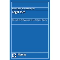 Legal Tech: Information technology tools in the administration of justice Legal Tech: Information technology tools in the administration of justice Kindle Hardcover