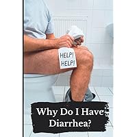Why Do I Have Diarrhea?: Joke Book Cover! Weird Funny White Elephant or Dirty Santa Gifts, It's Really a Blank Lined Notebook Journal!