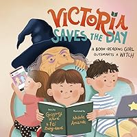 Victoria Saves the Day: a Book-Reading Girl Outsmarts a Witch